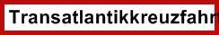 Transatlantikkreuzfahrt
